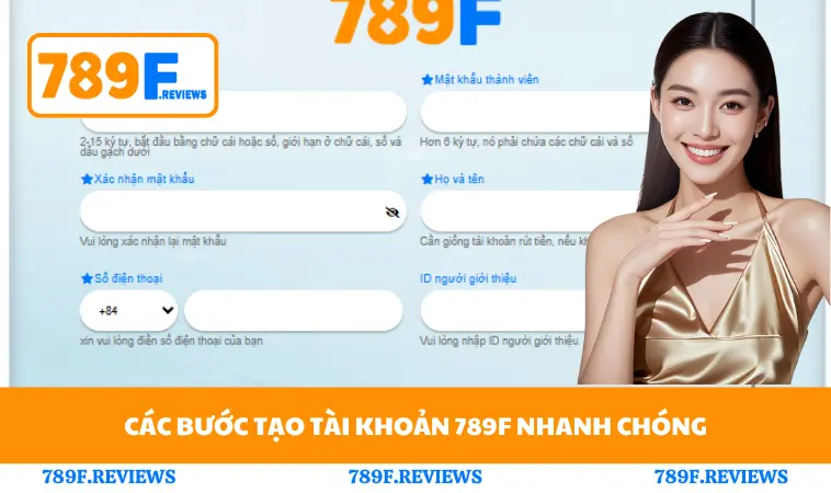 Đăng Ký 789F 2 Các bước tạo tài khoản 789F nhanh chóng