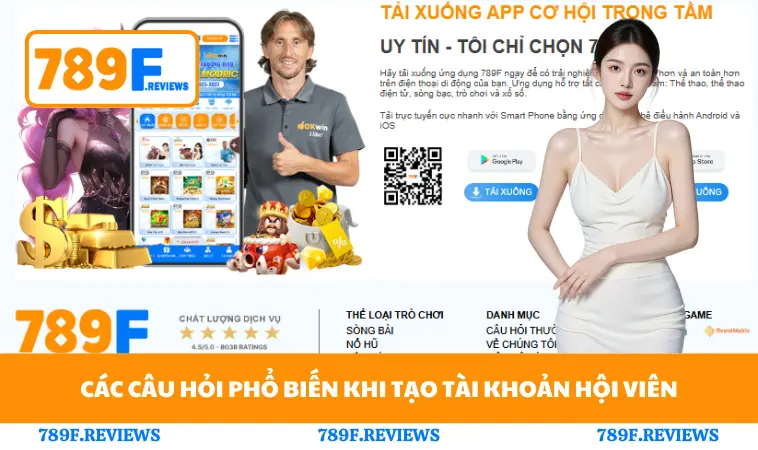 Đăng Ký 789F 3 Các câu hỏi phổ biến khi tạo tài khoản hội viên