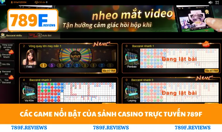 Sòng Bài 789F 2 Các game nổi bật của sảnh casino trực tuyến 789F