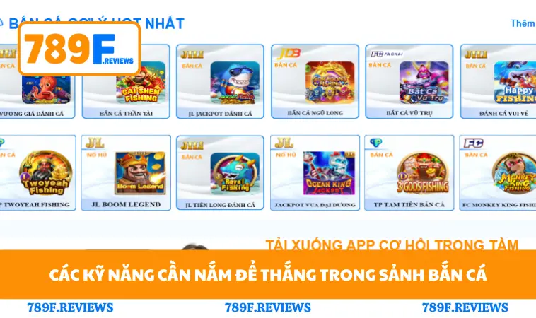 Bắn Cá 789F 3 Các kỹ năng cần nắm để thắng trong sảnh bắn cá