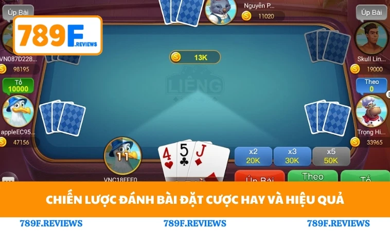 Cách Chơi Liêng - Hiểu Nhanh Thắng Lớn Cùng Với 789F 3 Chiến lược đánh bài đặt cược hay và hiệu quả