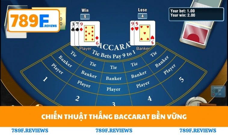 Cách Chơi Bài Baccarat Chuẩn Xác Tăng Tỷ Lệ Thắng Cùng 789F 3 Chiến thuật thắng baccarat bền vững