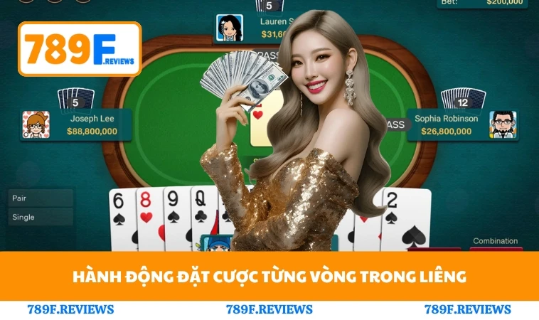 Cách Chơi Liêng - Hiểu Nhanh Thắng Lớn Cùng Với 789F 2 Hành động đặt cược từng vòng trong liêng