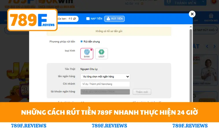 Rút Tiền 789F 1 Những cách rút tiền 789F nhanh thực hiện 24 giờ