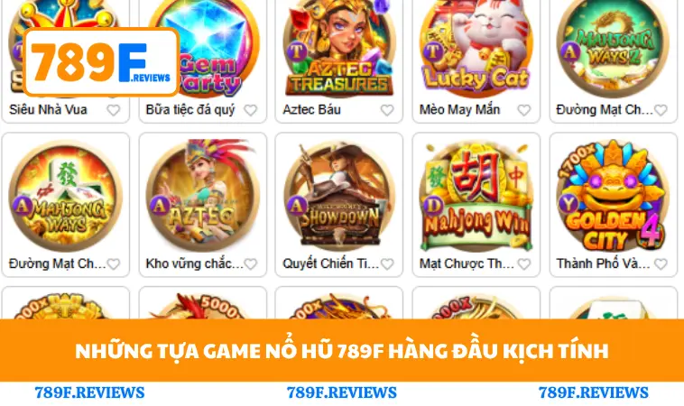 Nổ Hũ 789F 1 Những tựa game nổ hũ 789F hàng đầu kịch tính
