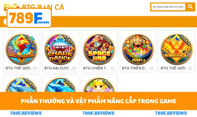 Bắn Cá 789F 2 Phần thưởng và vật phẩm nâng cấp trong game