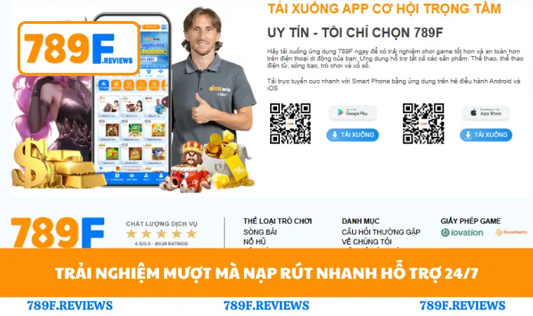 Giới Thiệu 789F 3 Trải nghiệm mượt mà nạp rút nhanh hỗ trợ 24/7